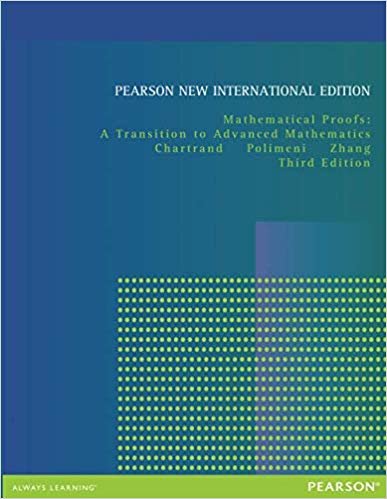okumak Mathematical Proofs: Pearson New International Edition: A Transition to Advanced Mathematics