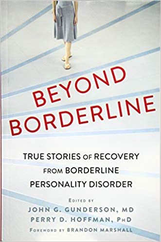 okumak Beyond Borderline: True Stories of Recovery from Borderline Personality Disorder