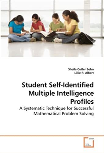 okumak Student Self-Identified Multiple Intelligence Profiles: A Systematic Technique for Successful Mathematical Problem Solving