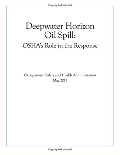 okumak Deepwater Horizon Oil Spill: OSHA&#39;s Role in the Response
