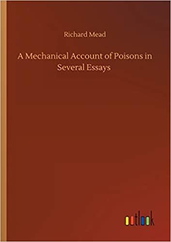 okumak A Mechanical Account of Poisons in Several Essays