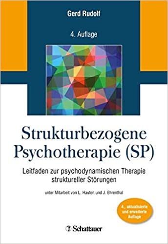 okumak Strukturbezogene Psychotherapie (SP): Leitfaden zur psychodynamischen Therapie struktureller Störungen. Unter Mitarbeit von L. Hauten und J. Ehrenthal