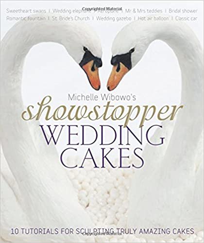 okumak Michelle Wibowo&#39;s Showstopper Wedding Cakes : 10 Tutorials for Sculpting Truly Amazing Cakes