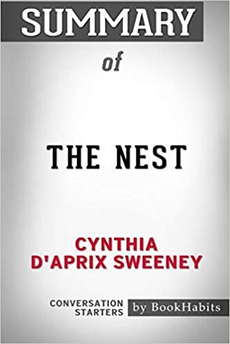 okumak Summary of The Nest by Cynthia D&#39;Aprix Sweeney: Conversation Starters