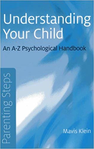 okumak Parenting Steps - Understanding Your Child: An A-Z Psychological Handbook