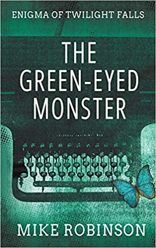 okumak The Green-Eyed Monster: A Chilling Tale of Terror (Enigma of Twilight Falls): 1