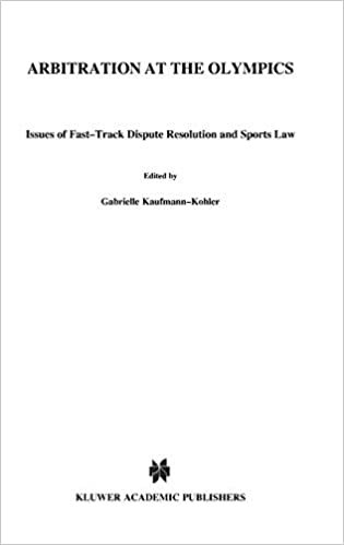 Arbitration at the Olympics: Issues of Fast-Track Dispute Resolution and Sports Law