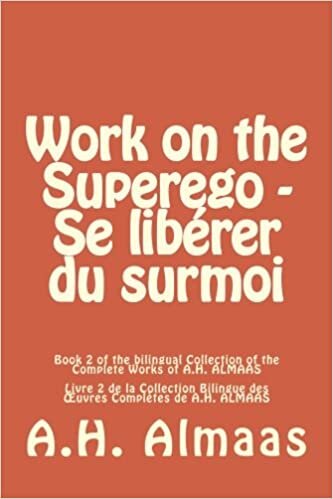 okumak Work on the Superego - Se libérer du surmoi (Bilingual Collection of the Complete Works of A.H. ALMAAS, Band 2): Volume 2