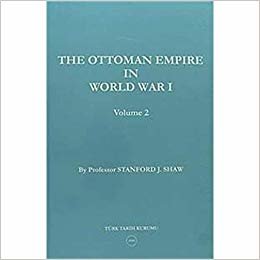 okumak The Ottoman Empire in World War 1 Volume 2