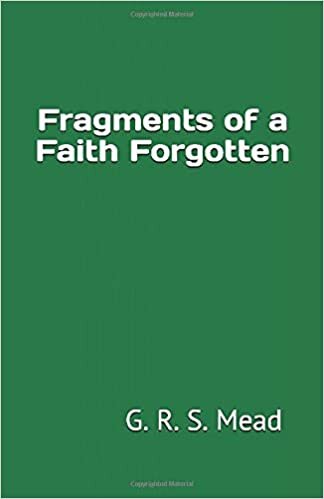 okumak Fragments of a Faith Forgotten: by G. R. S. Mead