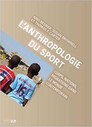 okumak L&#39;Anthropologie du sport: Corps, nations, migrations dans le monde contemporain (Sciences Sociales)
