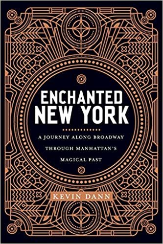 okumak Enchanted New York: A Walk Along Broadway Through Manhattan&#39;s Magical Past