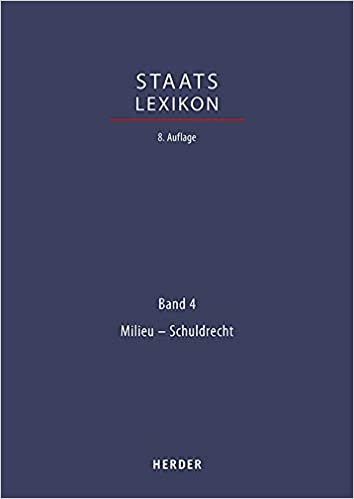 okumak Staatslexikon: Recht - Wirtschaft - Gesellschaft. Bd. 4: Milieu - Schuldrecht (Staatslexikon 8. Aufl., Band 4)
