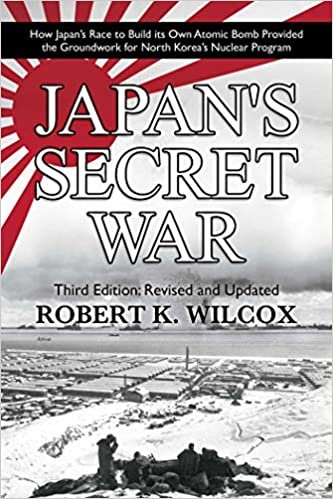 okumak Japan&#39;s Secret War: How Japan&#39;s Race to Build Its Own Atomic Bomb Provided the Groundwork for North Korea&#39;s Nuclear Program Third Edition: Revised and Updated
