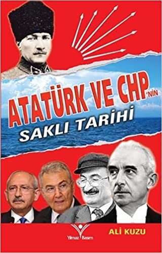 okumak Atatürk ve CHP&#39;nin Saklı Tarihi