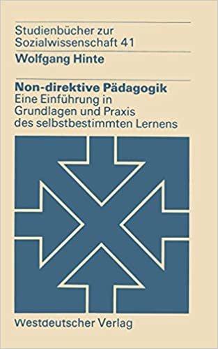 okumak Non-direktive Pädagogik: Eine Einführung in Grundlagen und Praxis des selbstbestimmten Lernens (Studienbücher zur Sozialwissenschaft)