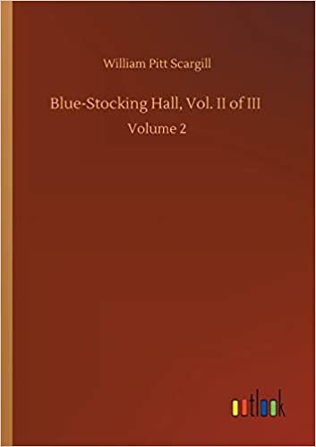 okumak Blue-Stocking Hall, Vol. II of III: Volume 2