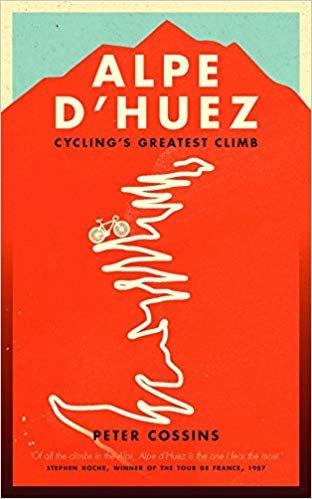 okumak Alpe d&#39;Huez : The Story of Pro Cycling&#39;s Greatest Climb