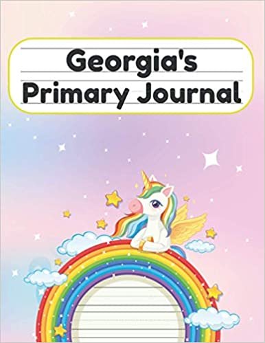 okumak Georgia&#39;s Primary Journal: Grade Level K-2 Draw and Write, Dotted Midline Creative Picture Notebook Early Childhood to Kindergarten