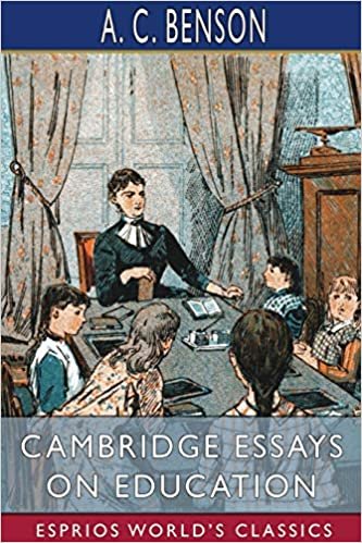 okumak Cambridge Essays on Education (Esprios Classics)