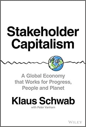 okumak Stakeholder Capitalism: A Global Economy that Works for Progress, People and Planet