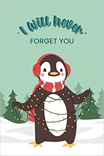 okumak I Will Never Forget You - Christmas Password Log Book: Simple, Discreet Username And Password Book With Alphabetical Categories For Women, Men, Seniors, s (Christmas Password Books)