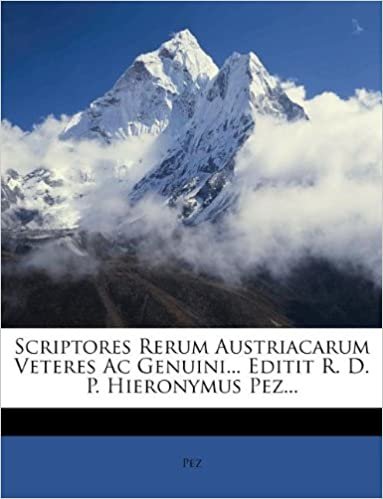 okumak Scriptores Rerum Austriacarum Veteres Ac Genuini... Editit R. D. P. Hieronymus Pez...