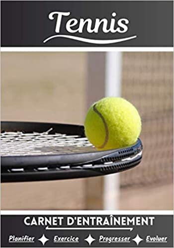 okumak Tennis Carnet d’entraînement: Cahier d&#39;exercice pour progresser | Sport et passion pour le Tennis | Livre pour enfant ou adulte | Entraînement et apprentissage, cahier de sport |