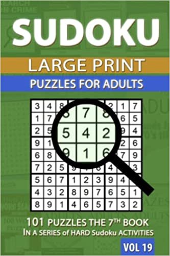 Sudoku Large Print for Adults: 101 Puzzles the 7th BOOK IN A SERIES of HARD Sudoku ACTIVITIES VOL19 تحميل