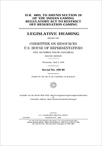 okumak H.R. 4893, to amend Section 20 of the Indian Gaming Regulatory Act to restrict off-reservation gaming