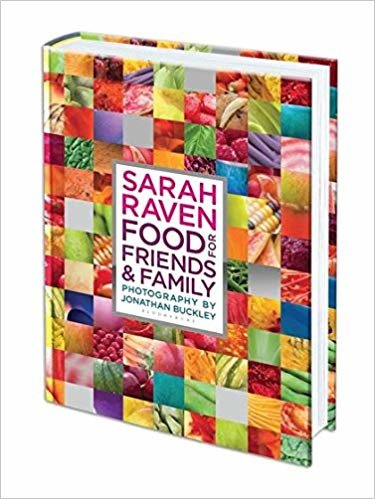 okumak Sarah Raven s Food for Friends and Family