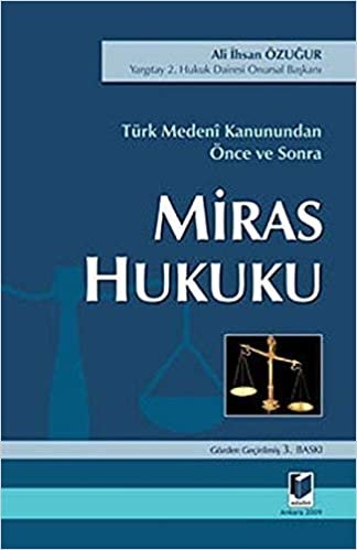 okumak Miras Hukuku: Türk Medeni Kanunundan Önce ve Sonra