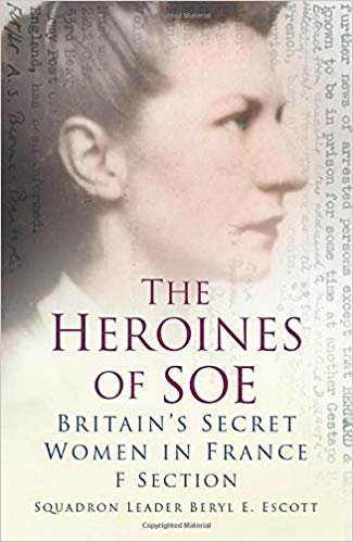 okumak The Heroines of Soe: F Section: Britains Secret Women in France
