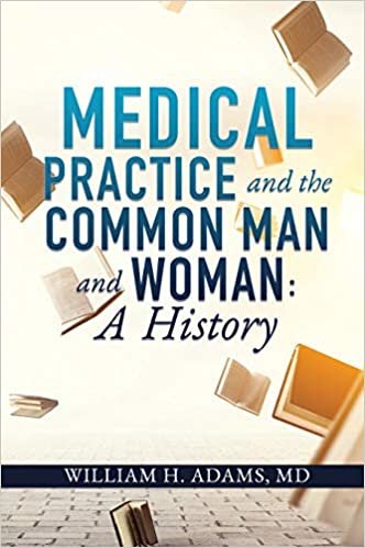 okumak Medical Practice and the Common Man and Woman: A History