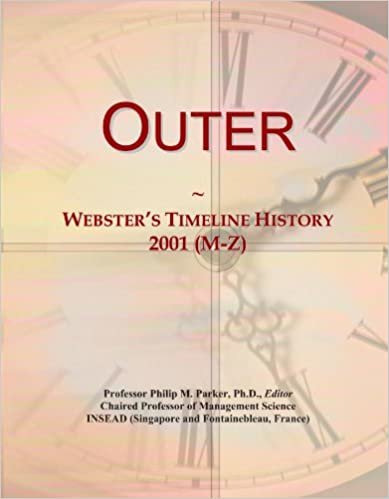 okumak Outer: Webster&#39;s Timeline History, 2001 (M-Z)