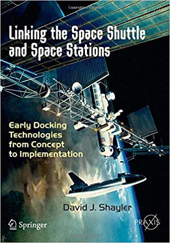okumak Linking the Space Shuttle and Space Stations : Early Docking Technologies from Concept to Implementation