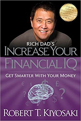 okumak Rich Dad&#39;s Increase Your Financial IQ: Get Smarter with Your Money