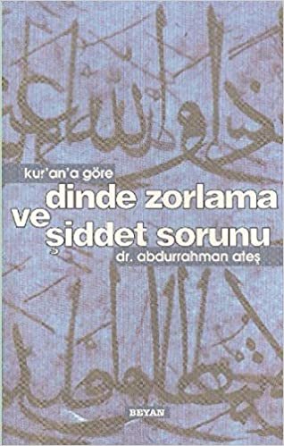 okumak DİNDE ZORLAMA VE ŞİDDET SORUNU