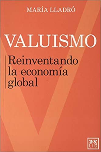 okumak Valuismo: Reinventando la economía global (colección acción empresarial)