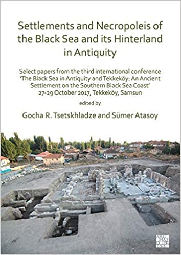 okumak Settlements and Necropoleis of the Black Sea and its Hinterland in Antiquity: Select Papers from the Third International Conference `The Black Sea in ... Coast&#39;, 27-29 October 2017, Tekkekoey, Samsun