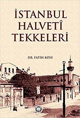 okumak İstanbul Halveti Tekkeleri
