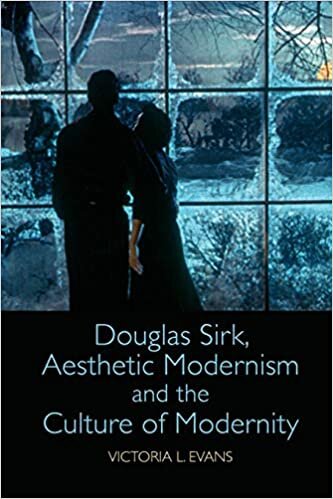 okumak Evans, V: Douglas Sirk, Aesthetic Modernism and the Culture