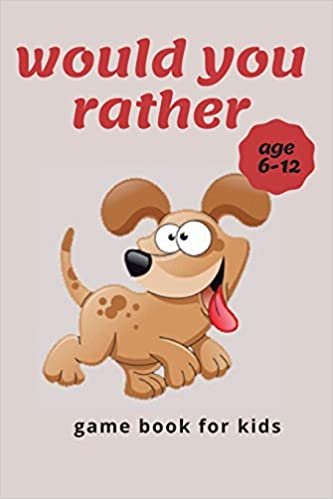 okumak would you rather game book for kids age 6-12: would you rather book for kids ,s and family- funny,silly choice, hilarious situation, EWW edition