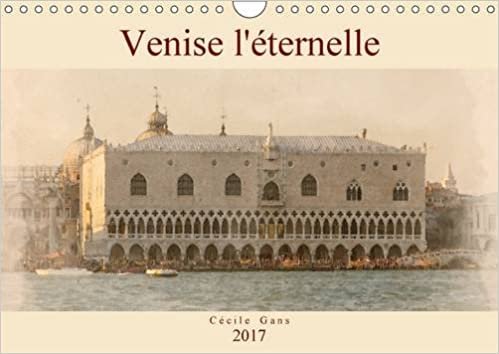 okumak Venise l&#39;éternelle (Calendrier mural 2017 DIN A4 horizontal): Aquarelles de Venise (Calendrier mensuel, 14 Pages ) (Calvendo Places)