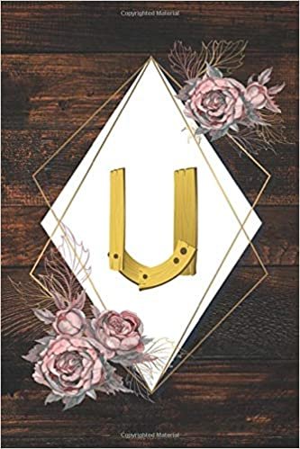 okumak U: Letter U Initial Monogram Notebook: journal Gift, Notebook,6&quot;x9&quot;- 100 pages ( Blank Lined Journal  ) Wood Notebook,women, Writing Pad, Journal, ... Diary for Writing &amp; Notes for Girls and Women