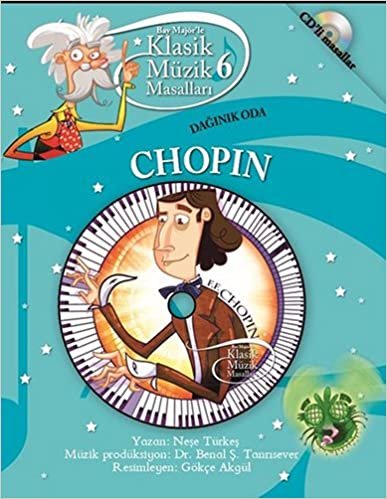 okumak Bay Majör’le Klasik Müzik Masalları 6 - Chopin: CD&#39;li Masallar Dağınık Oda