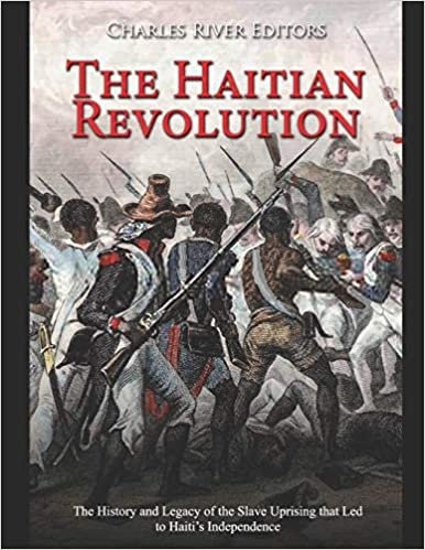 okumak The Haitian Revolution: The History and Legacy of the Slave Uprising that Led to Haiti’s Independence