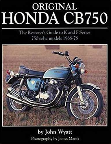 okumak Original Honda CB750 : The Restorer&#39;s Guide to K &amp; F Series 750 SOHC Models, 1968-78
