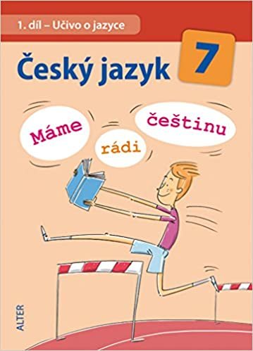 okumak Český jazyk 7  1. díl Učivo o jazyce: Máme rádi češtinu