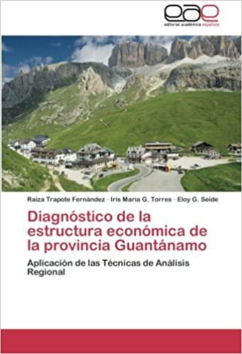 okumak Diagnóstico de la estructura económica de la provincia Guantánamo: Aplicación de las Técnicas de Análisis Regional